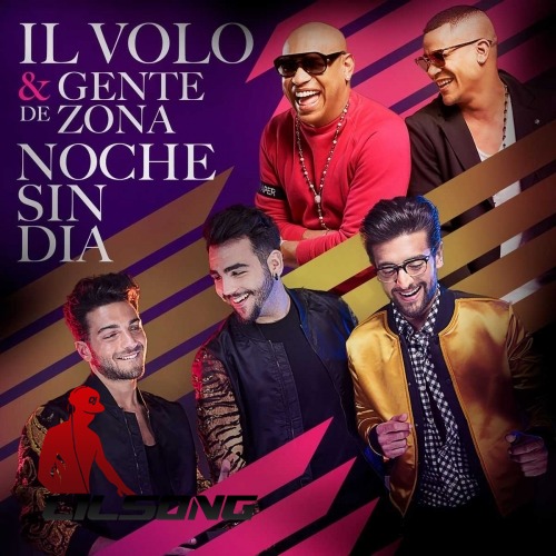 Il Volo & Gente de Zona - Noche Sin Dia (Remix)